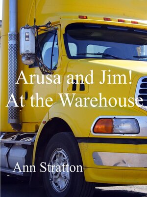cover image of Arusa and Jim! At the Warehouse